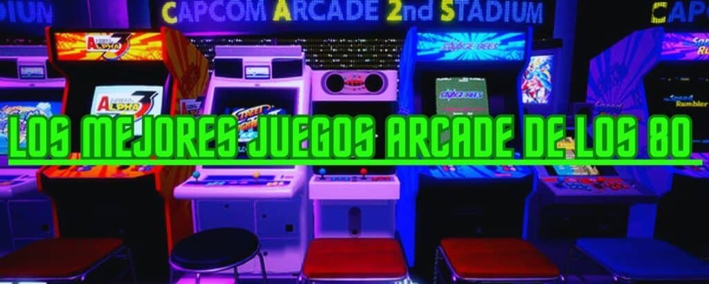 los mejores juegos arcade de los 80