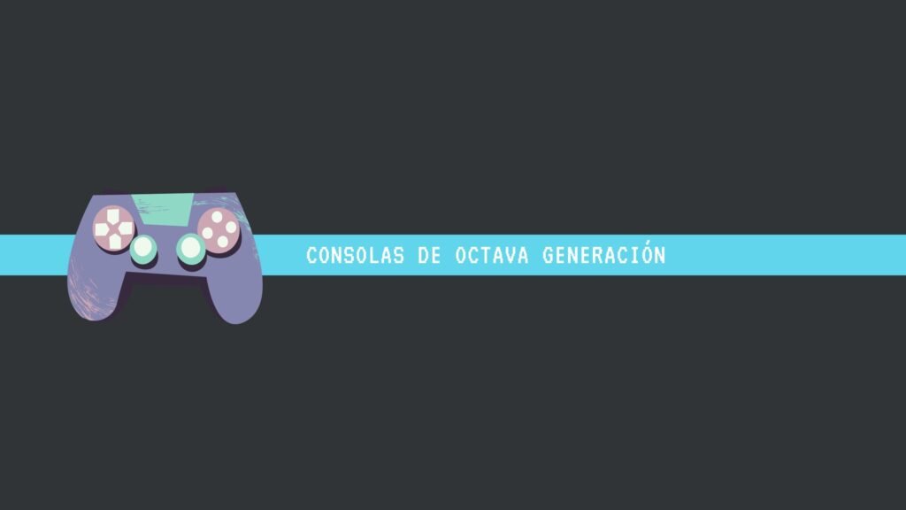 octava generacion de consolas